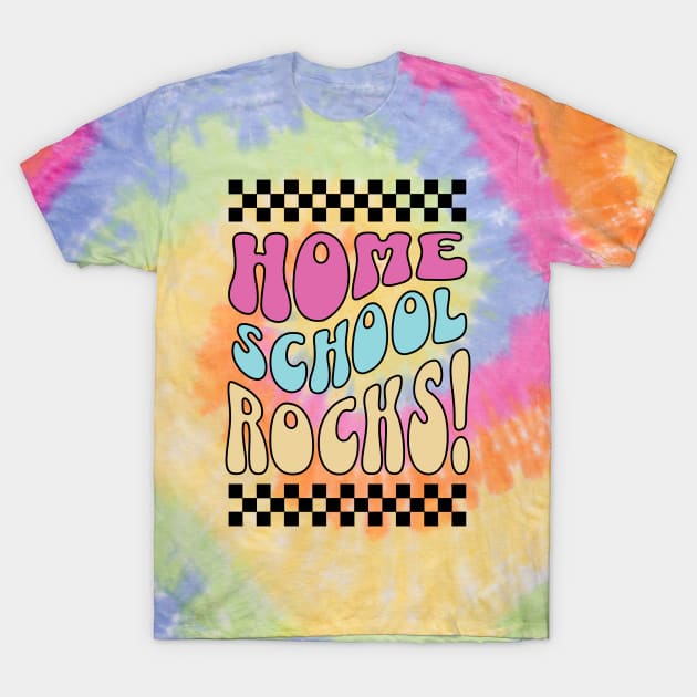 Home School Rocks-Back to School Groovy Design -Tie Dye T-Shirt by ARTSYVIBES111